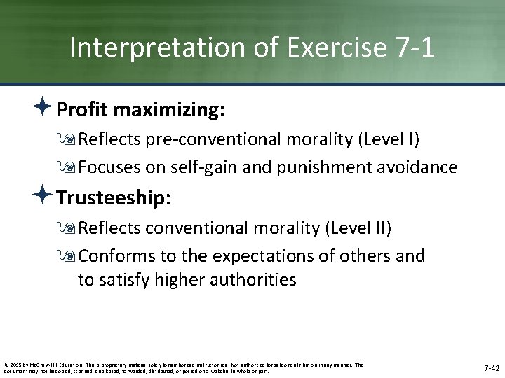 Interpretation of Exercise 7 -1 ªProfit maximizing: 9 Reflects pre-conventional morality (Level I) 9 Interpretation of Exercise 7 -1 ªProfit maximizing: 9 Reflects pre-conventional morality (Level I) 9