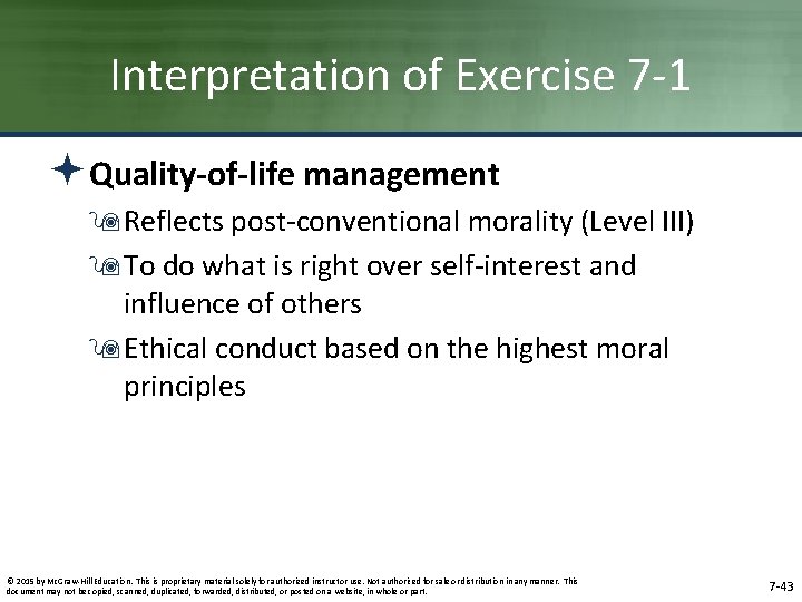 Interpretation of Exercise 7 -1 ªQuality-of-life management 9 Reflects post-conventional morality (Level III) 9 Interpretation of Exercise 7 -1 ªQuality-of-life management 9 Reflects post-conventional morality (Level III) 9