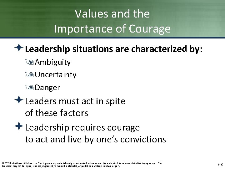 Values and the Importance of Courage ªLeadership situations are characterized by: 9 Ambiguity 9 Values and the Importance of Courage ªLeadership situations are characterized by: 9 Ambiguity 9