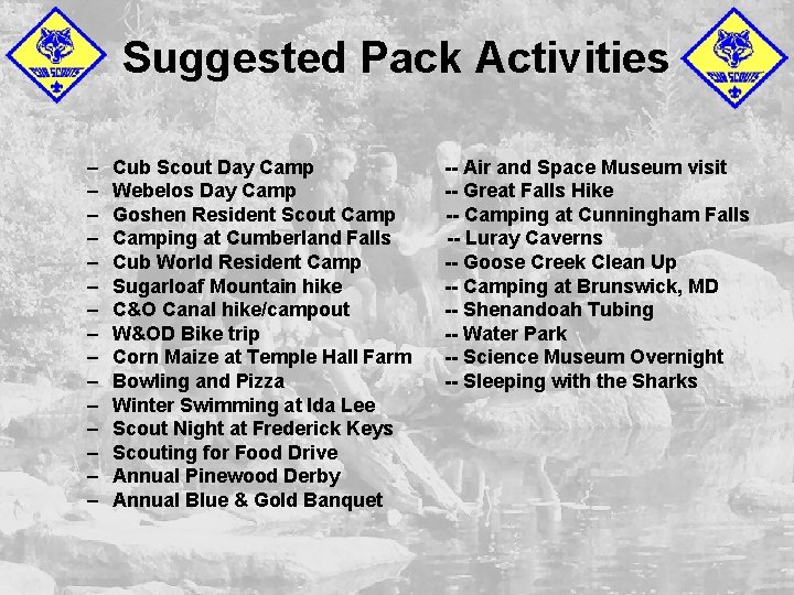 Suggested Pack Activities – – – – Cub Scout Day Camp Webelos Day Camp