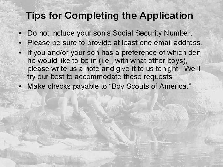 Tips for Completing the Application • Do not include your son’s Social Security Number.