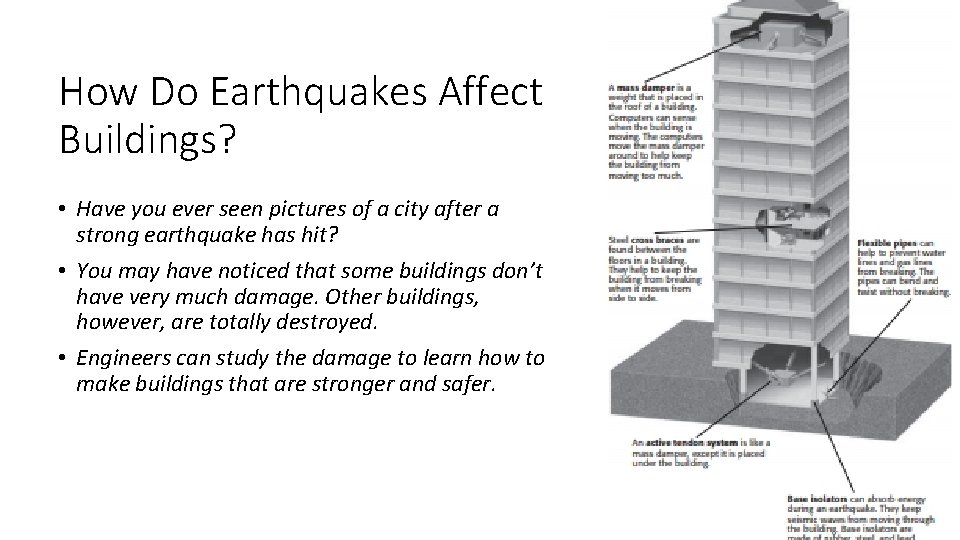 How Do Earthquakes Affect Buildings? • Have you ever seen pictures of a city