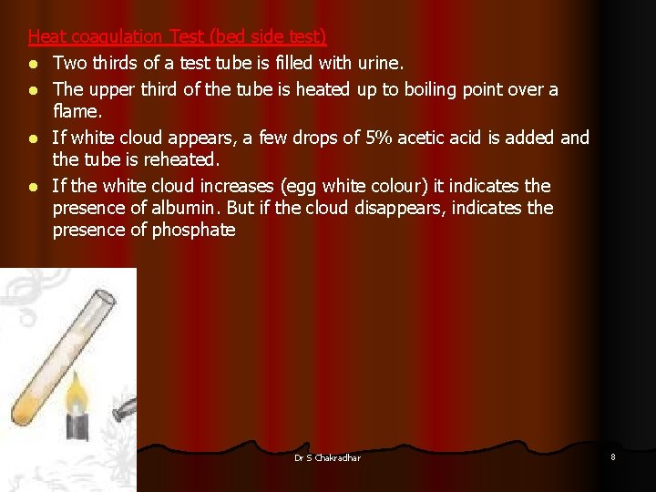 Heat coagulation Test (bed side test) l Two thirds of a test tube is