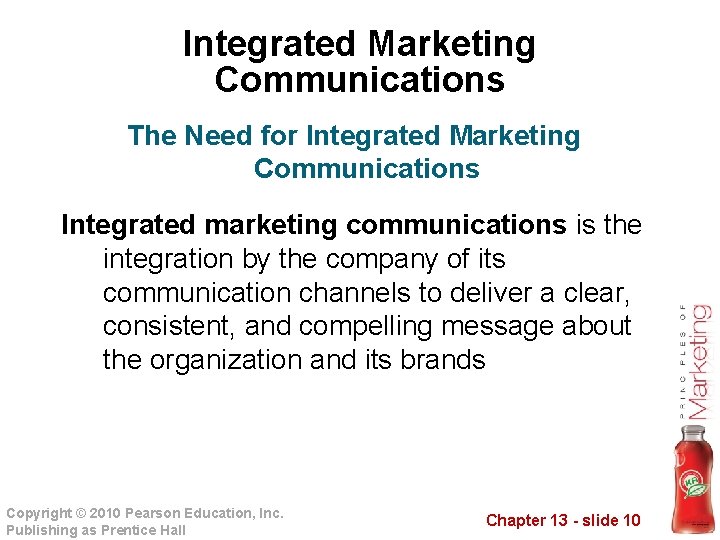 Integrated Marketing Communications The Need for Integrated Marketing Communications Integrated marketing communications is the