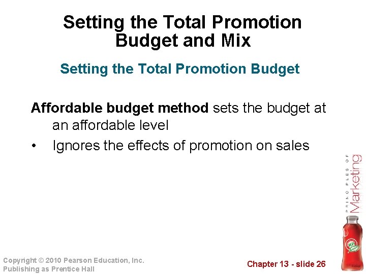 Setting the Total Promotion Budget and Mix Setting the Total Promotion Budget Affordable budget