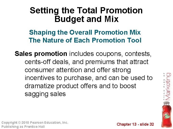 Setting the Total Promotion Budget and Mix Shaping the Overall Promotion Mix The Nature