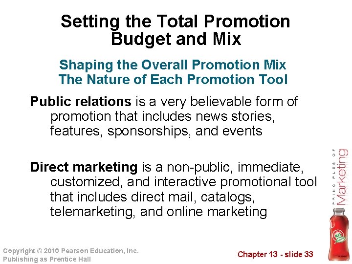 Setting the Total Promotion Budget and Mix Shaping the Overall Promotion Mix The Nature