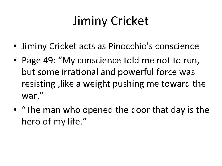 Jiminy Cricket • Jiminy Cricket acts as Pinocchio's conscience • Page 49: “My conscience