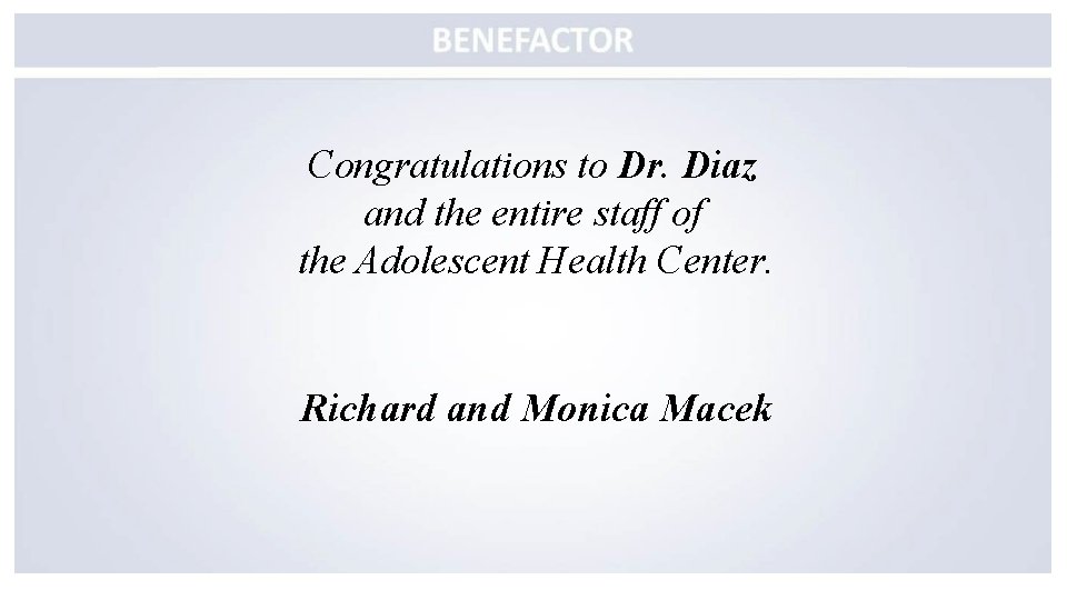Congratulations to Dr. Diaz and the entire staff of the Adolescent Health Center. Richard