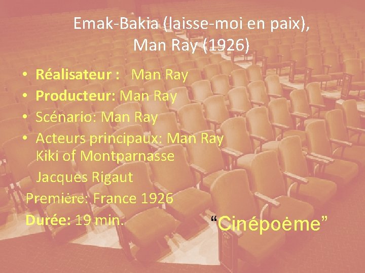 Emak-Bakia (laisse-moi en paix), Man Ray (1926) Réalisateur : Man Ray Producteur: Man Ray