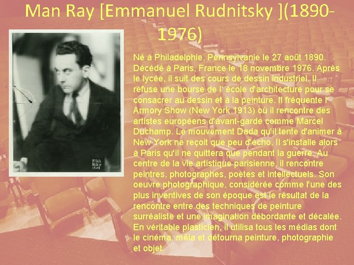 Man Ray [Emmanuel Rudnitsky ](18901976) Né à Philadelphie, Pennsylvanie le 27 août 1890. Décédé