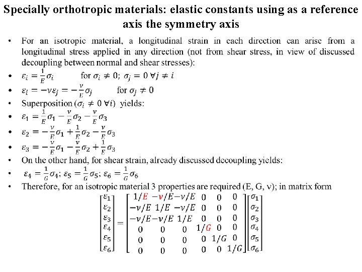 Specially orthotropic materials: elastic constants using as a reference axis the symmetry axis •