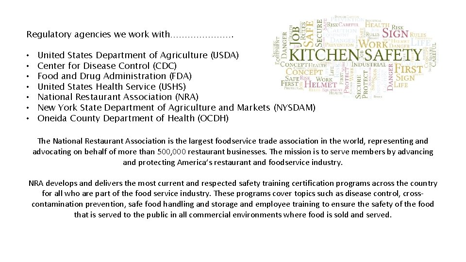 Regulatory agencies we work with…………………. • • United States Department of Agriculture (USDA) Center