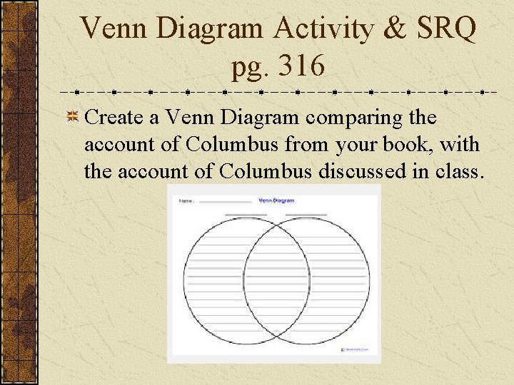 Venn Diagram Activity & SRQ pg. 316 Create a Venn Diagram comparing the account