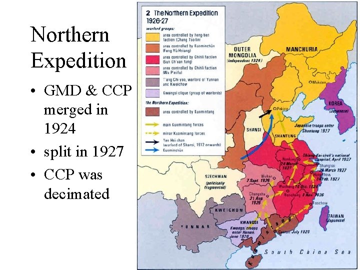 Northern Expedition • GMD & CCP merged in 1924 • split in 1927 •