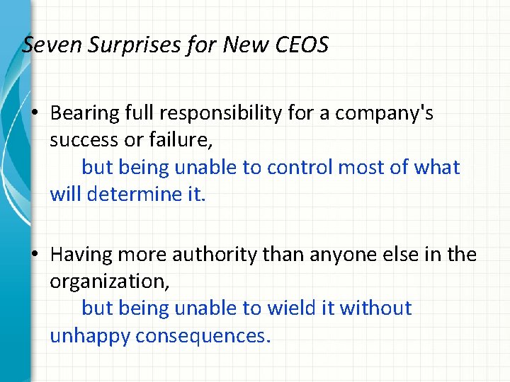 Seven Surprises for New CEOS • Bearing full responsibility for a company's success or