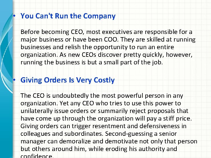  • You Can't Run the Company Before becoming CEO, most executives are responsible