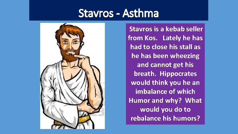 Stavros - Asthma Stavros is a kebab seller from Kos. Lately he has had
