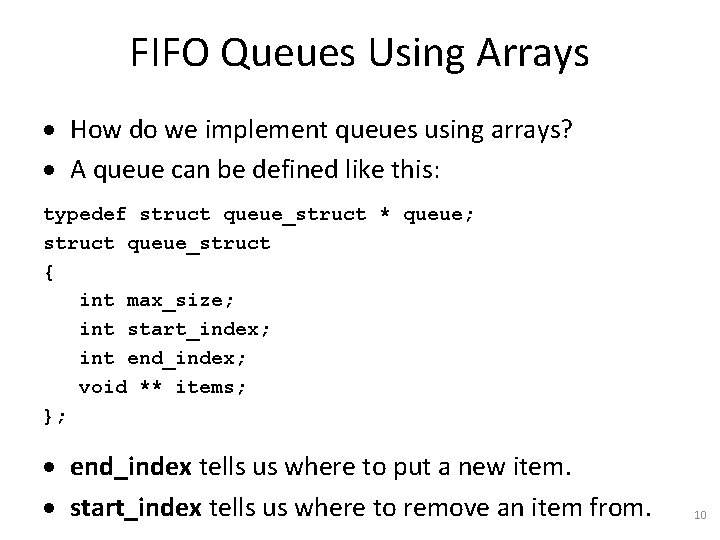 FIFO Queues Using Arrays · How do we implement queues using arrays? · A