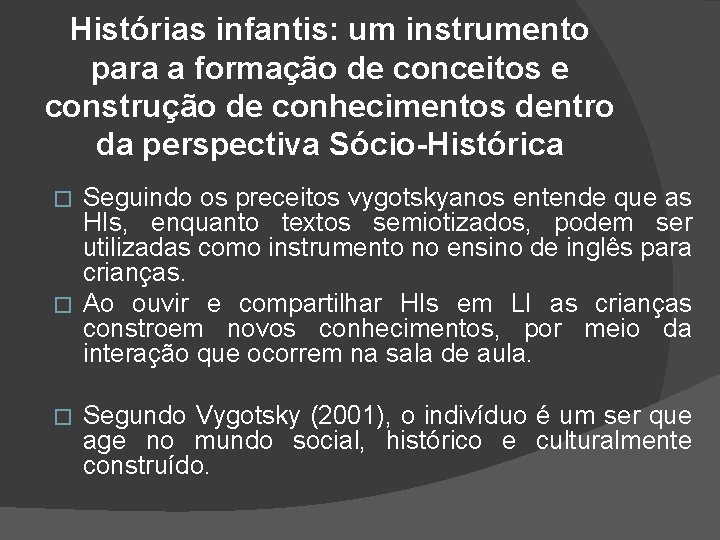 Histórias infantis: um instrumento para a formação de conceitos e construção de conhecimentos dentro