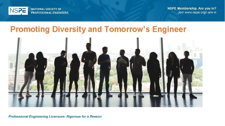 Promoting Diversity and Tomorrow’s Engineer 