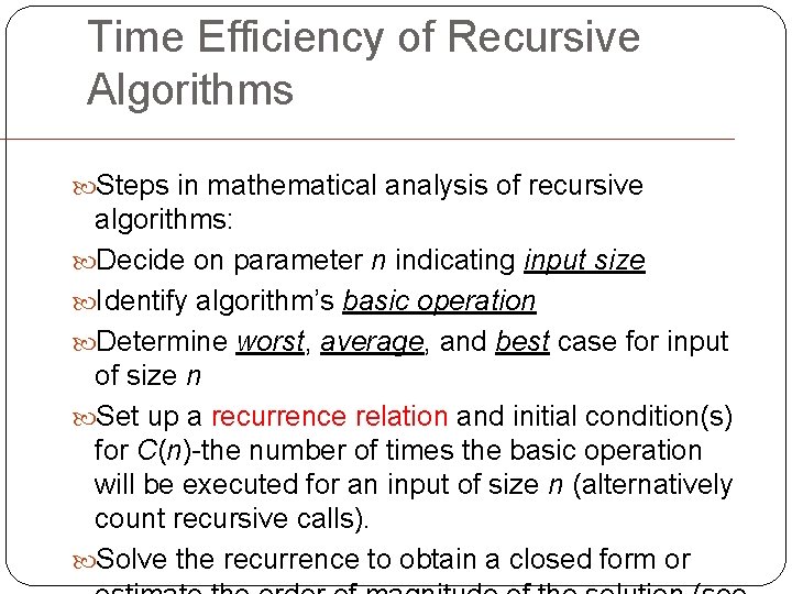 Time Efficiency of Recursive Algorithms Steps in mathematical analysis of recursive algorithms: Decide on