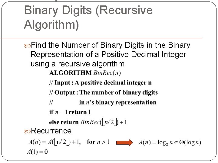 Binary Digits (Recursive Algorithm) Find the Number of Binary Digits in the Binary Representation