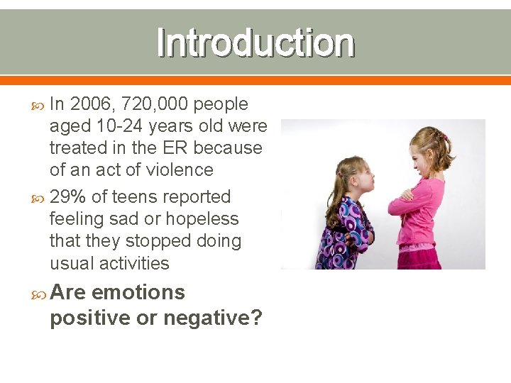 Introduction In 2006, 720, 000 people aged 10 -24 years old were treated in