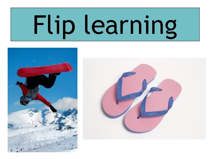 Flip learning 