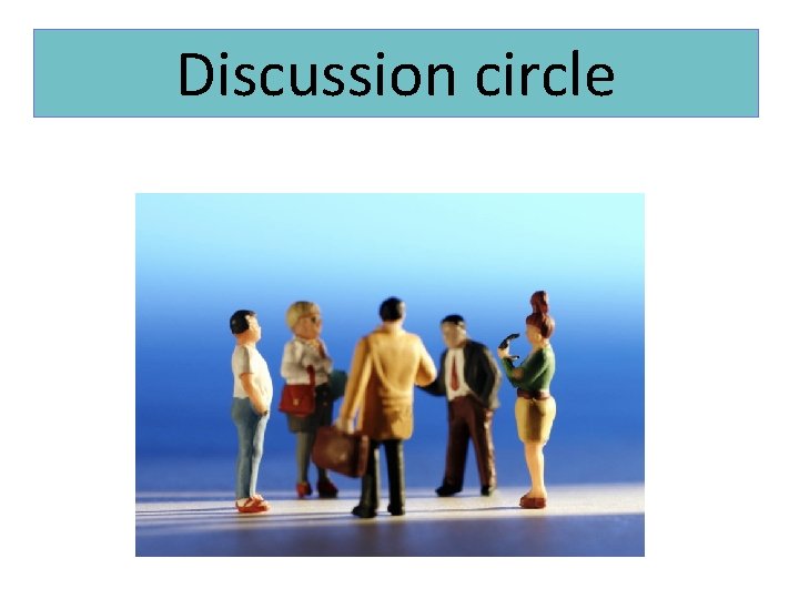 Discussion circle 