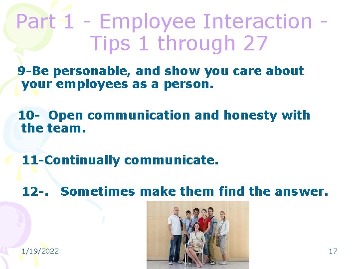 Part 1 - Employee Interaction Tips 1 through 27 9 -Be personable, and show