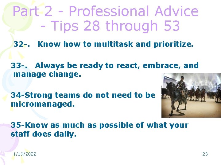 Part 2 - Professional Advice - Tips 28 through 53 32 -. Know how