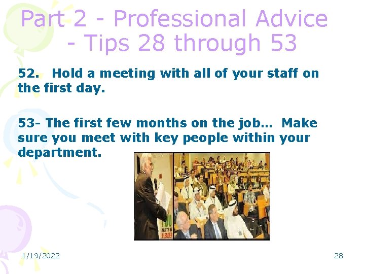 Part 2 - Professional Advice - Tips 28 through 53 52. Hold a meeting