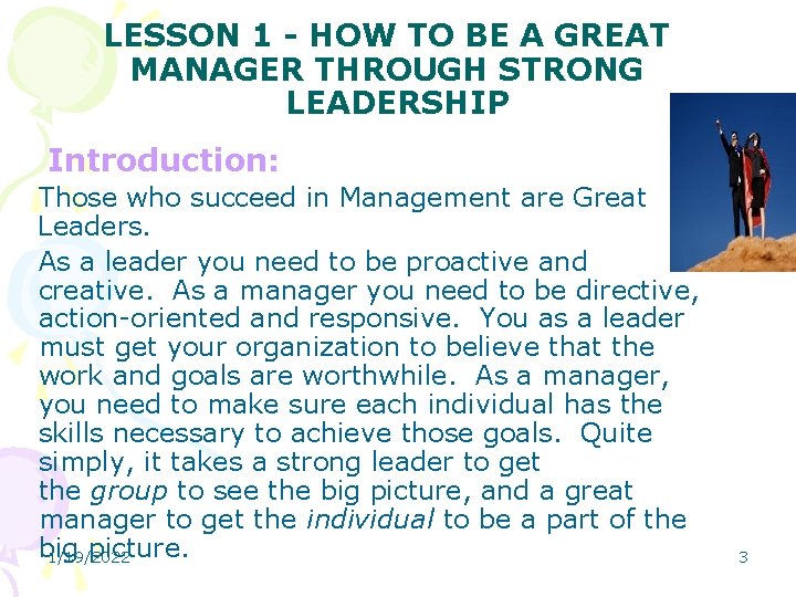 LESSON 1 - HOW TO BE A GREAT MANAGER THROUGH STRONG LEADERSHIP Introduction: Those