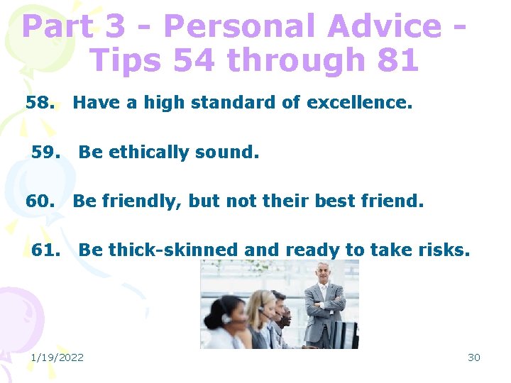 Part 3 - Personal Advice Tips 54 through 81 58. 59. 60. 61. Have