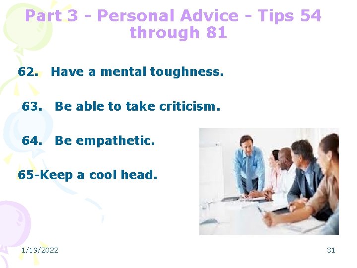 Part 3 - Personal Advice - Tips 54 through 81 62. Have a mental