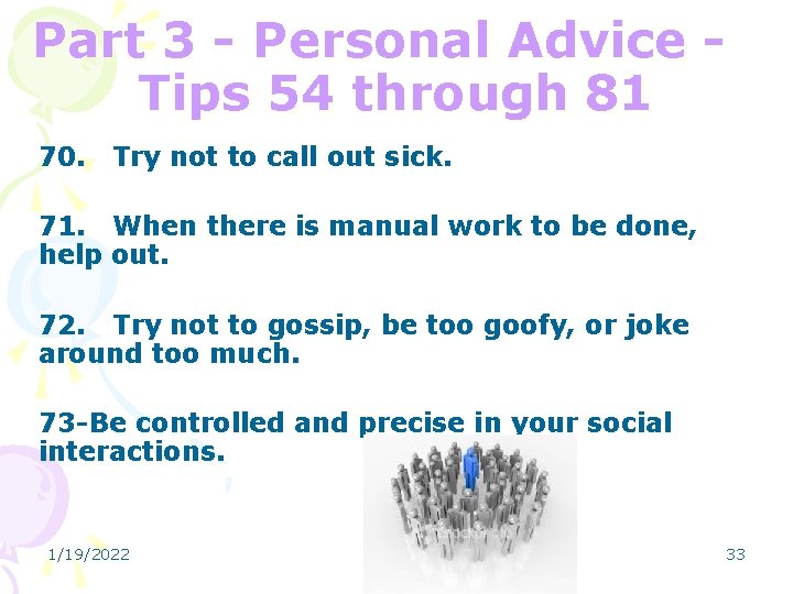 Part 3 - Personal Advice Tips 54 through 81 70. Try not to call