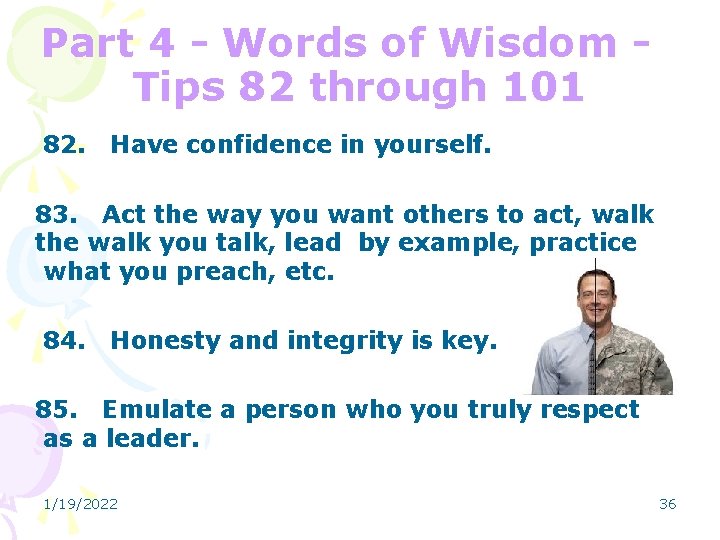 Part 4 - Words of Wisdom Tips 82 through 101 82. Have confidence in