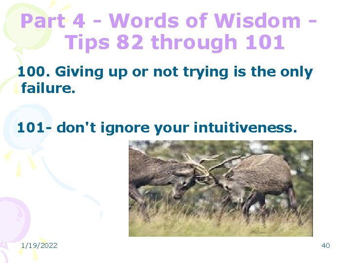 Part 4 - Words of Wisdom Tips 82 through 101 100. Giving up or