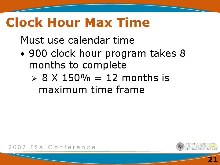 Clock Hour Max Time Must use calendar time · 900 clock hour program takes