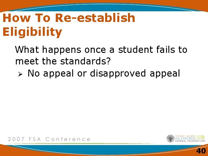 How To Re-establish Eligibility What happens once a student fails to meet the standards?
