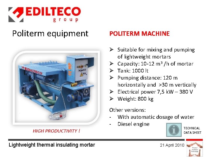 Politerm equipment POLITERM MACHINE Suitable for mixing and pumping of lightweight mortars Capacity: 10