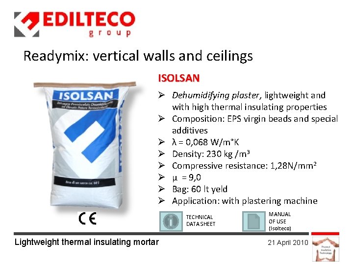 Readymix: vertical walls and ceilings ISOLSAN Dehumidifying plaster, lightweight and with high thermal insulating