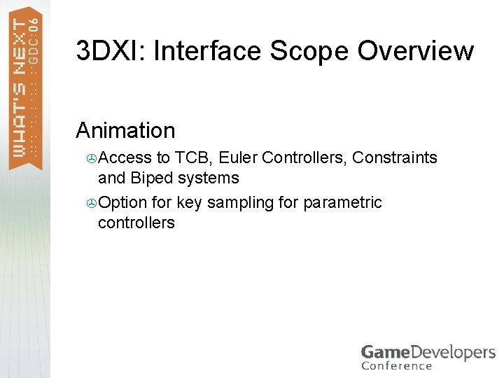 3 DXI: Interface Scope Overview >Animation > Access to TCB, Euler Controllers, Constraints and