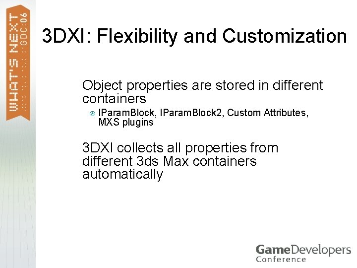 3 DXI: Flexibility and Customization > Object properties are stored in different containers >