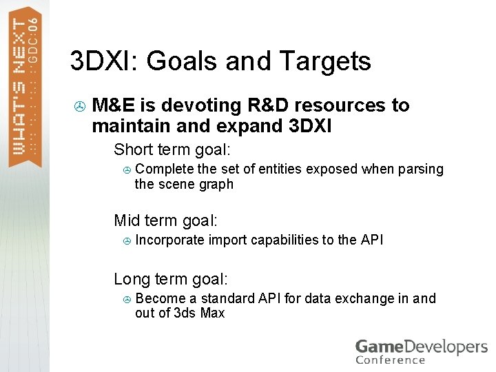 3 DXI: Goals and Targets > M&E is devoting R&D resources to maintain and