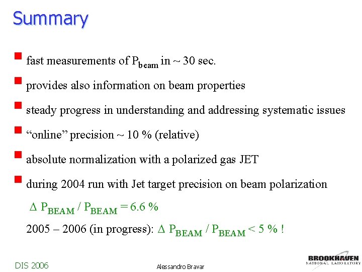 Summary § fast measurements of P in ~ 30 sec. § provides also information