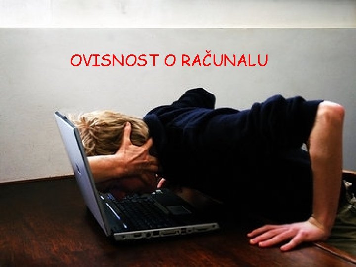 OVISNOST O RAČUNALU 