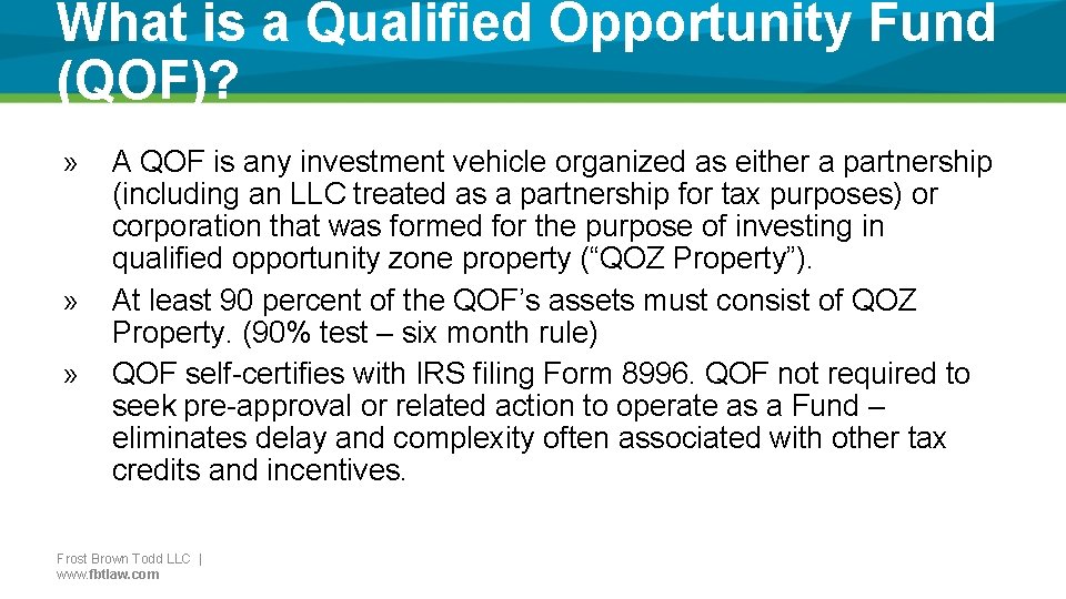 What is a Qualified Opportunity Fund (QOF)? » » » A QOF is any