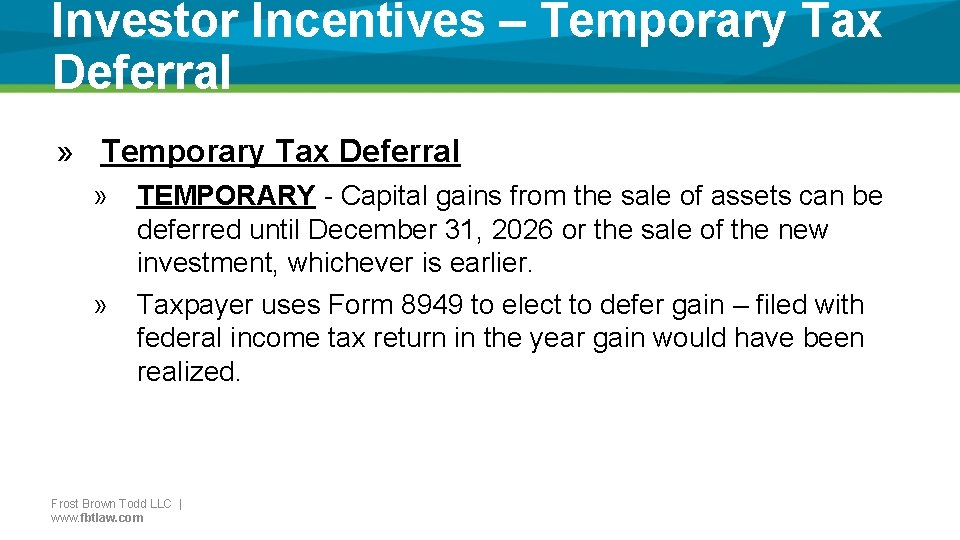 Investor Incentives – Temporary Tax Deferral » » TEMPORARY - Capital gains from the